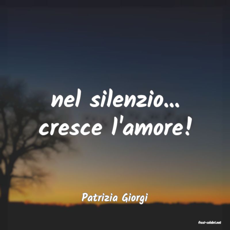 frasi di  Patrizia Giorgi
