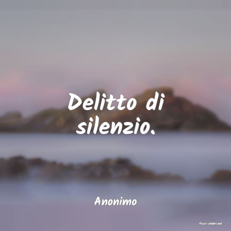 frasi di  Anonimo
