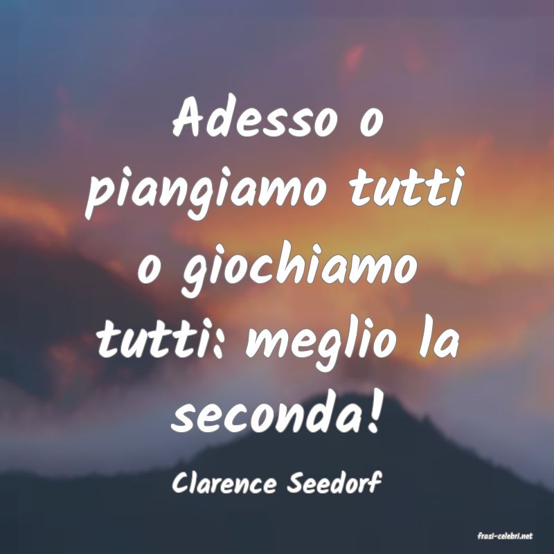 frasi di  Clarence Seedorf
