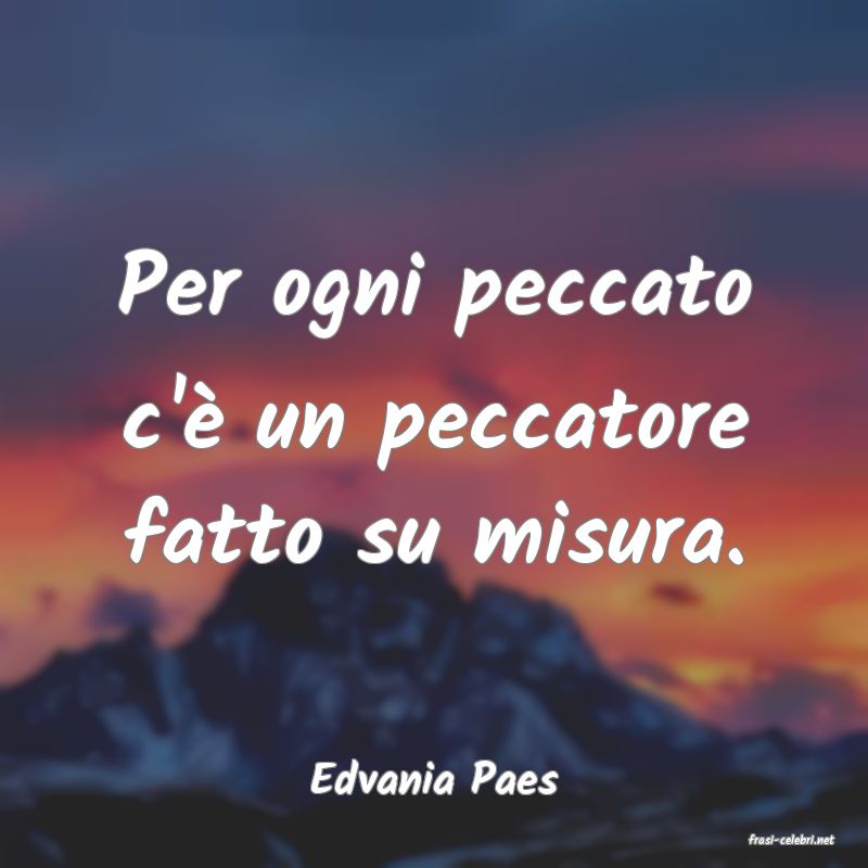 frasi di Edvania Paes
