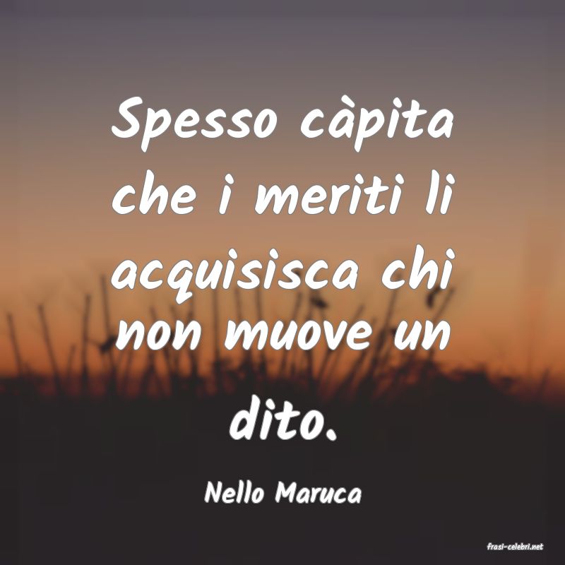 frasi di  Nello Maruca
