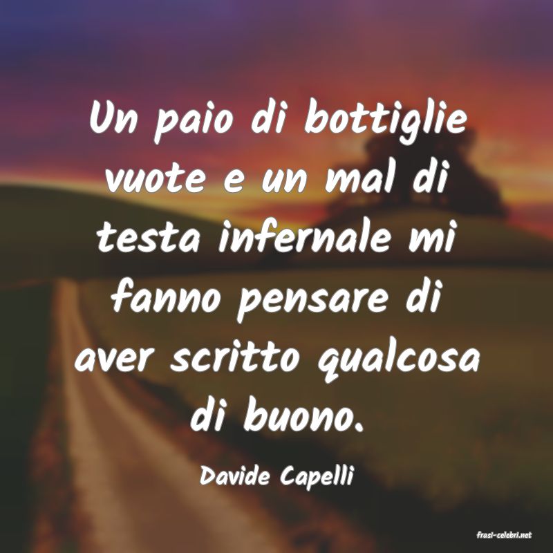 frasi di  Davide Capelli
