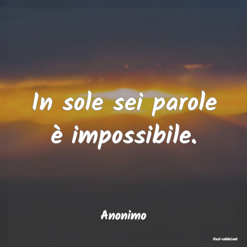 frasi di  Anonimo
