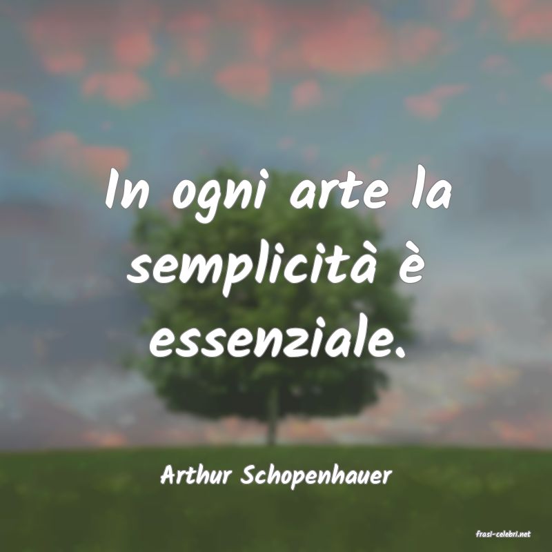 frasi di  Arthur Schopenhauer
