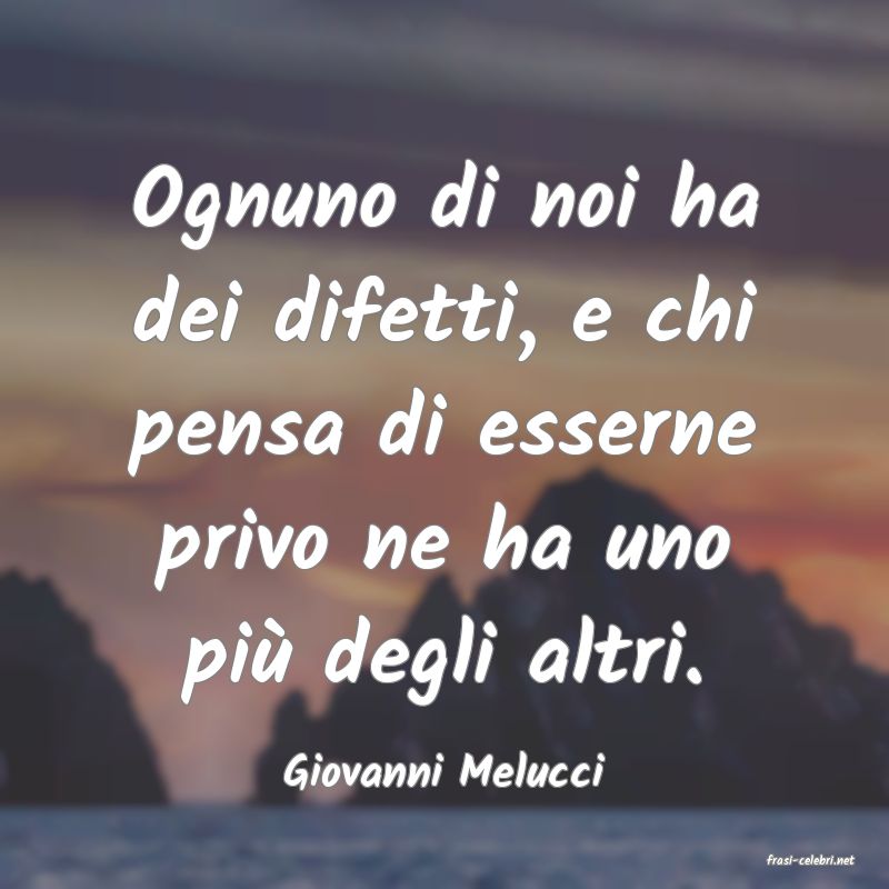 frasi di  Giovanni Melucci

