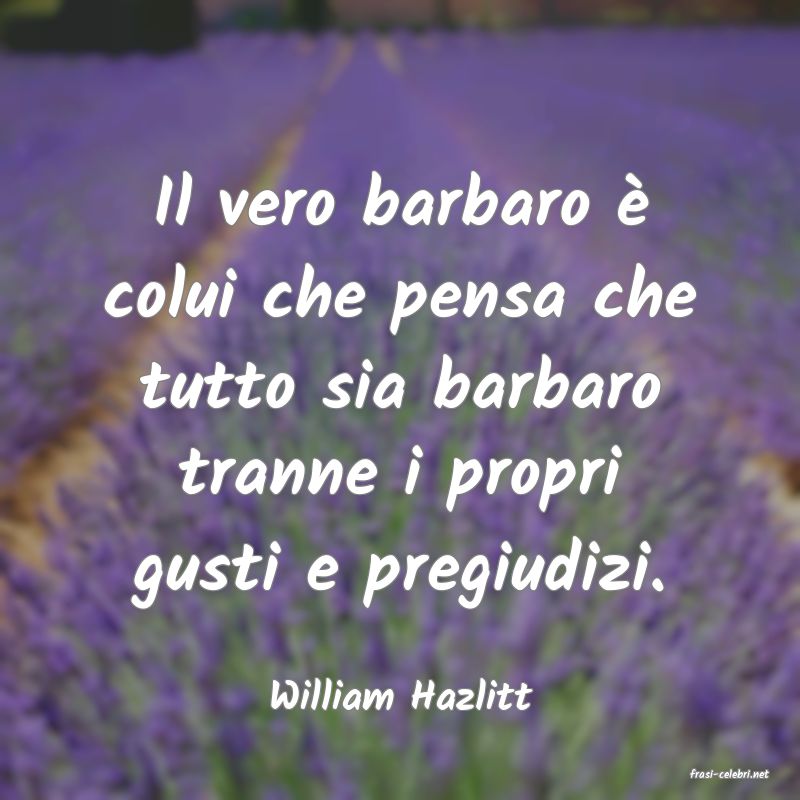 frasi di  William Hazlitt
