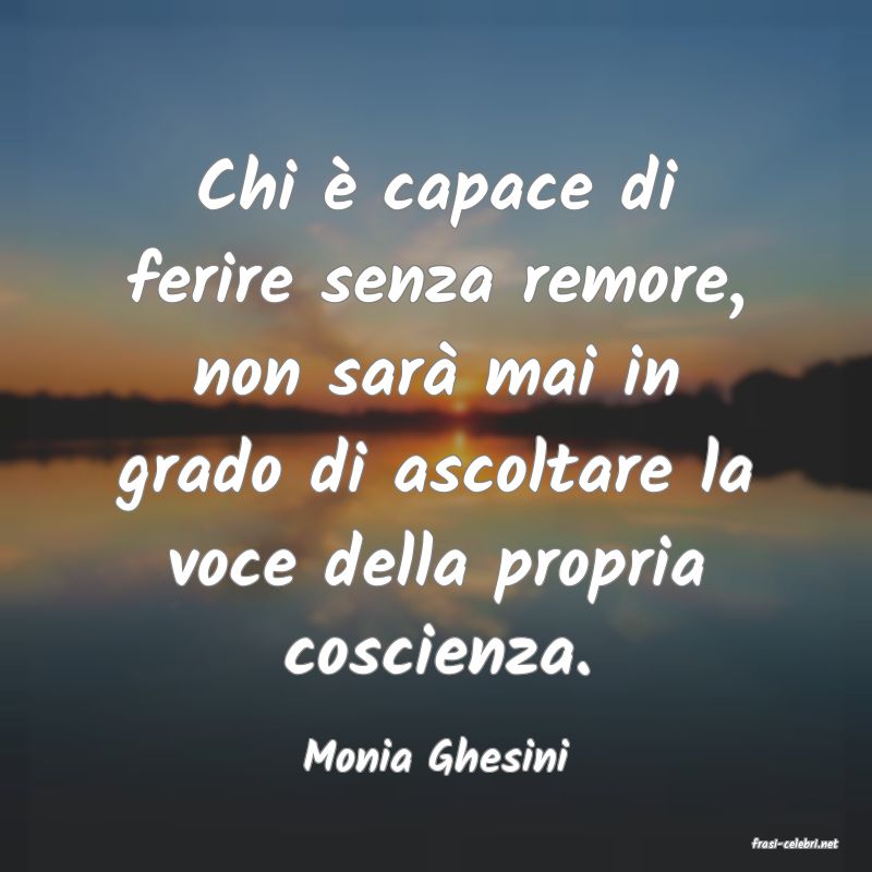 frasi di  Monia Ghesini
