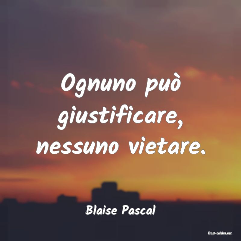 frasi di  Blaise Pascal
