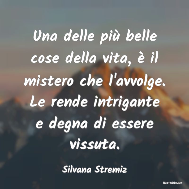 frasi di Silvana Stremiz