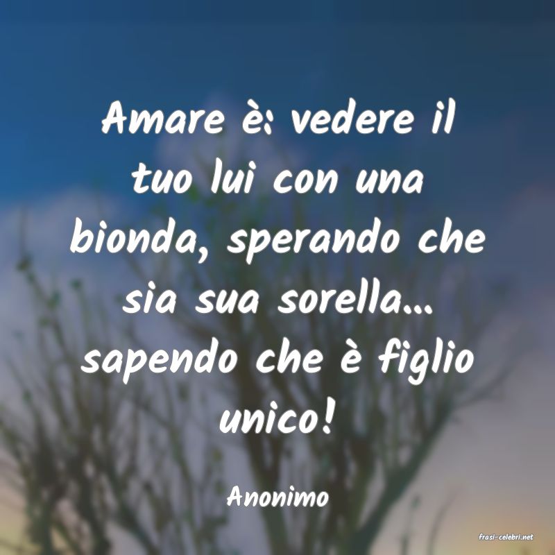 frasi di Anonimo
