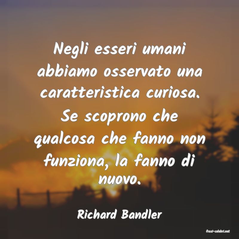frasi di Richard Bandler