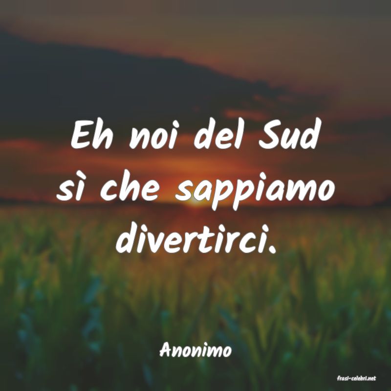 frasi di Anonimo