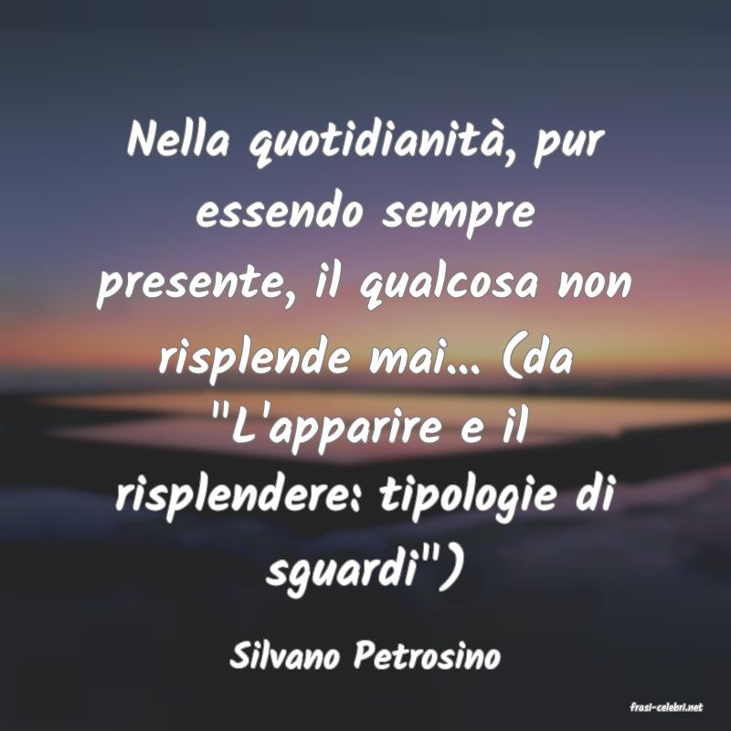 frasi di Silvano Petrosino