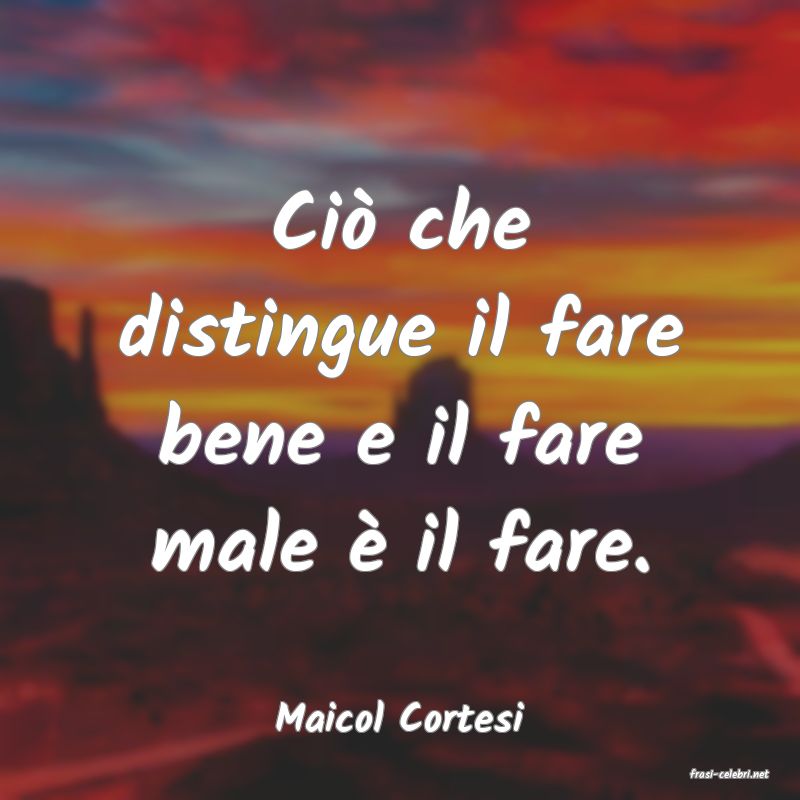 frasi di Maicol Cortesi