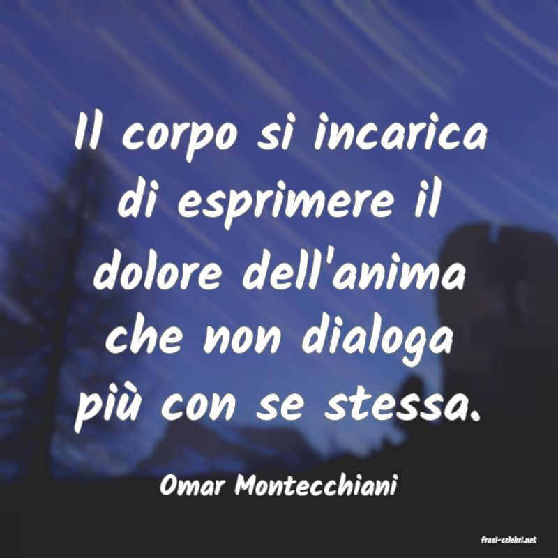 frasi di  Omar Montecchiani
