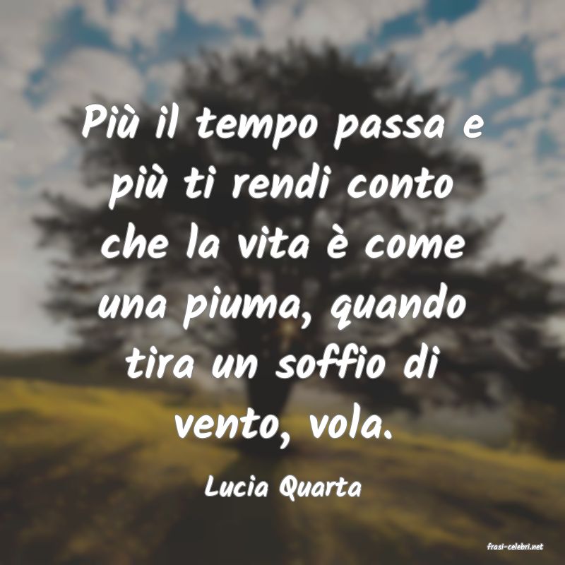 frasi di  Lucia Quarta
