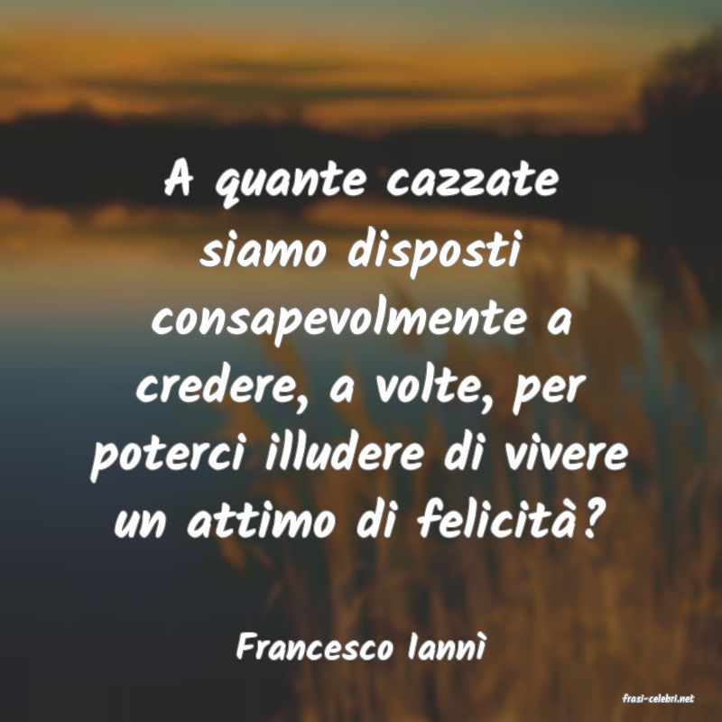 frasi di Francesco Iann