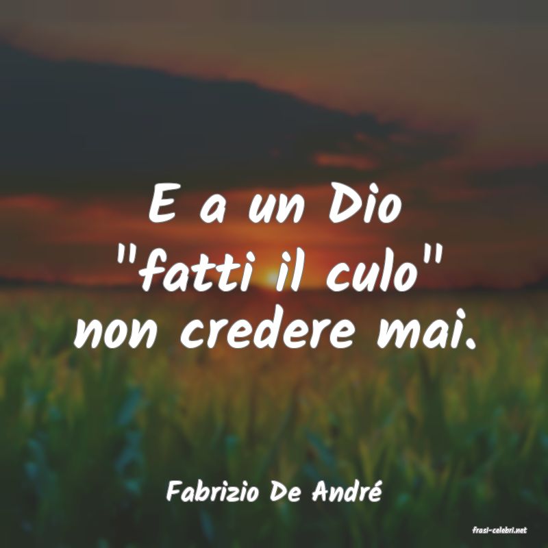 frasi di Fabrizio De Andr�