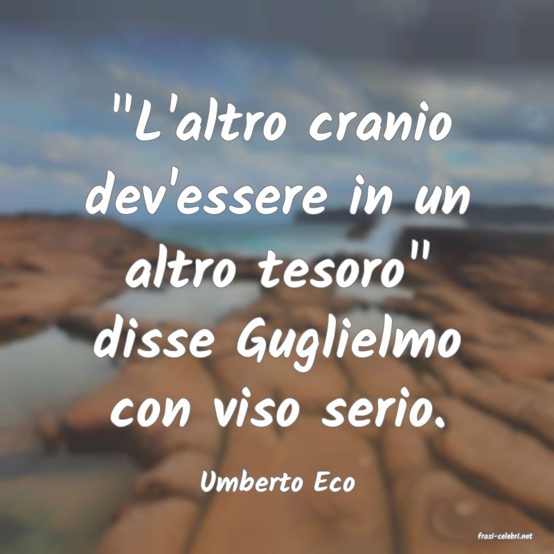 frasi di  Umberto Eco

