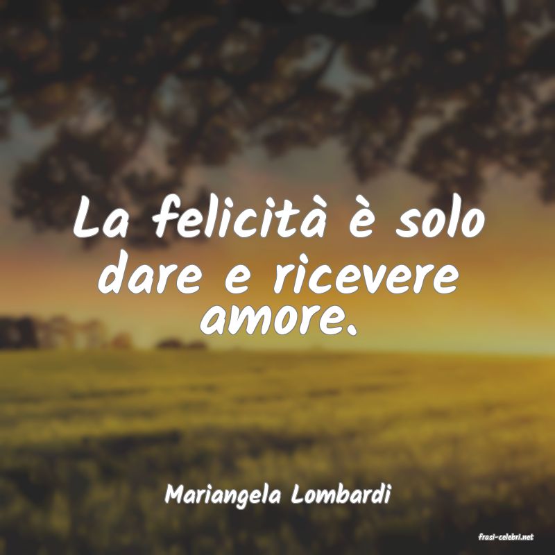 frasi di Mariangela Lombardi