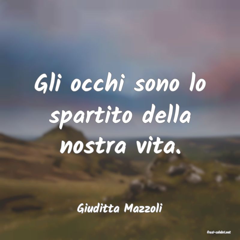 frasi di  Giuditta Mazzoli
