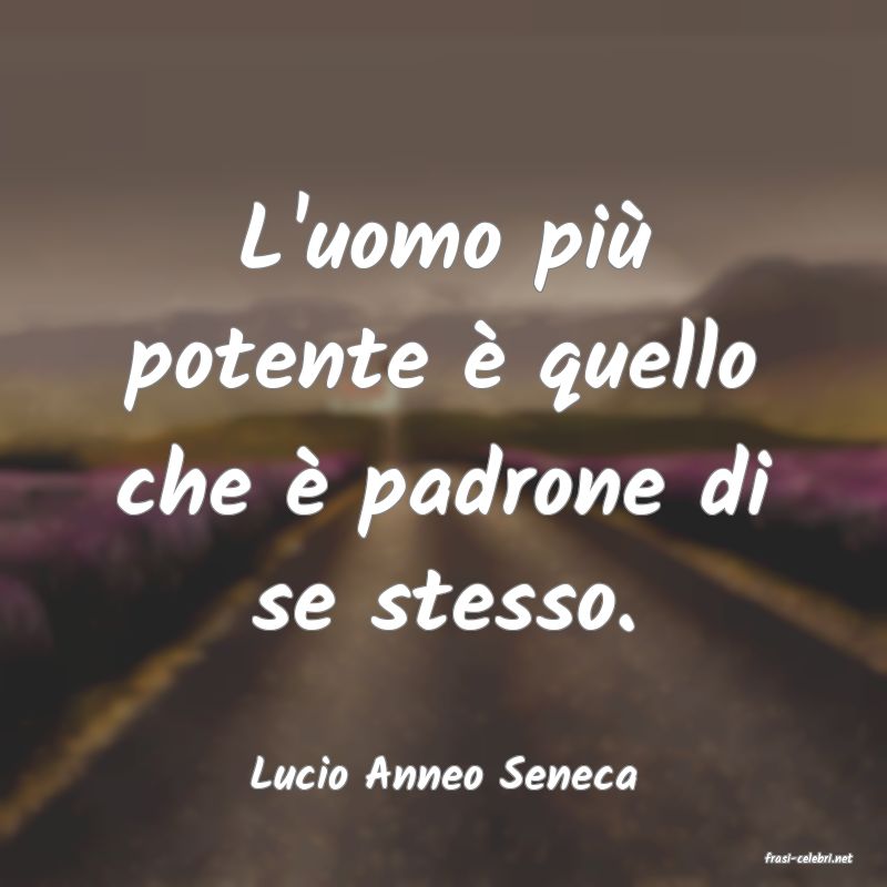 frasi di  Lucio Anneo Seneca
