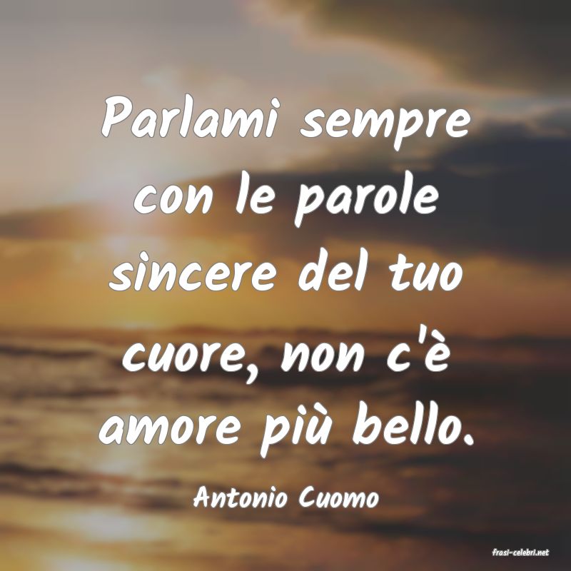 frasi di  Antonio Cuomo
