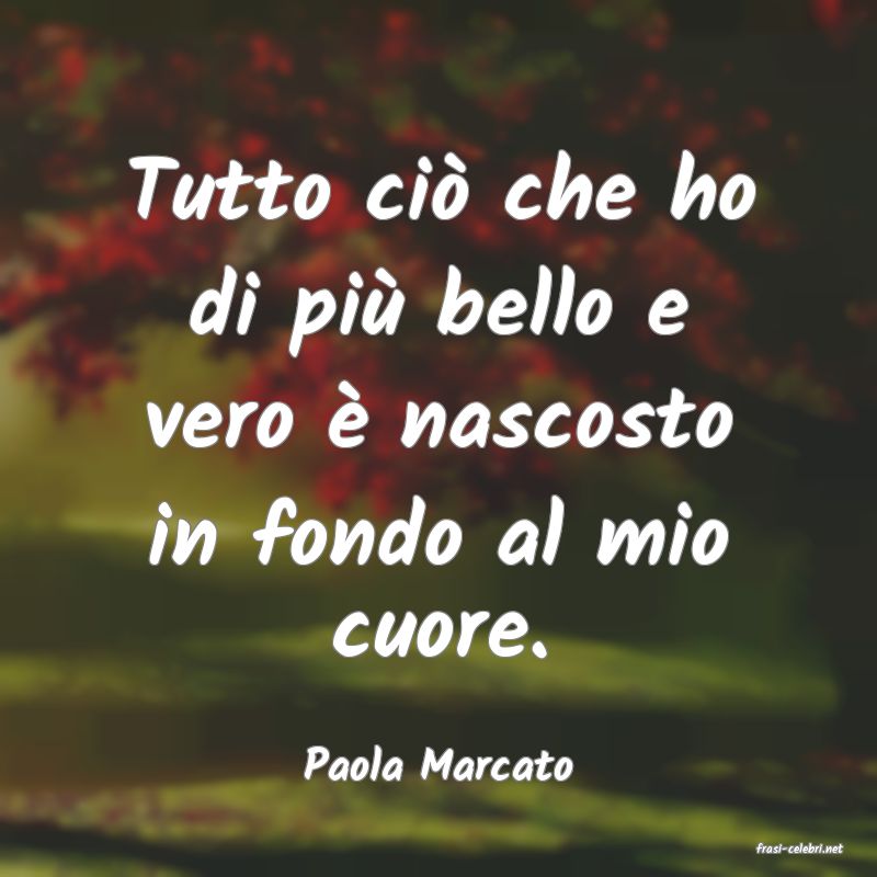 frasi di  Paola Marcato
