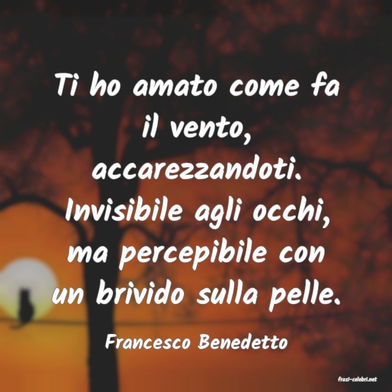 frasi di  Francesco Benedetto
