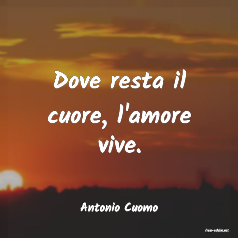 frasi di  Antonio Cuomo
