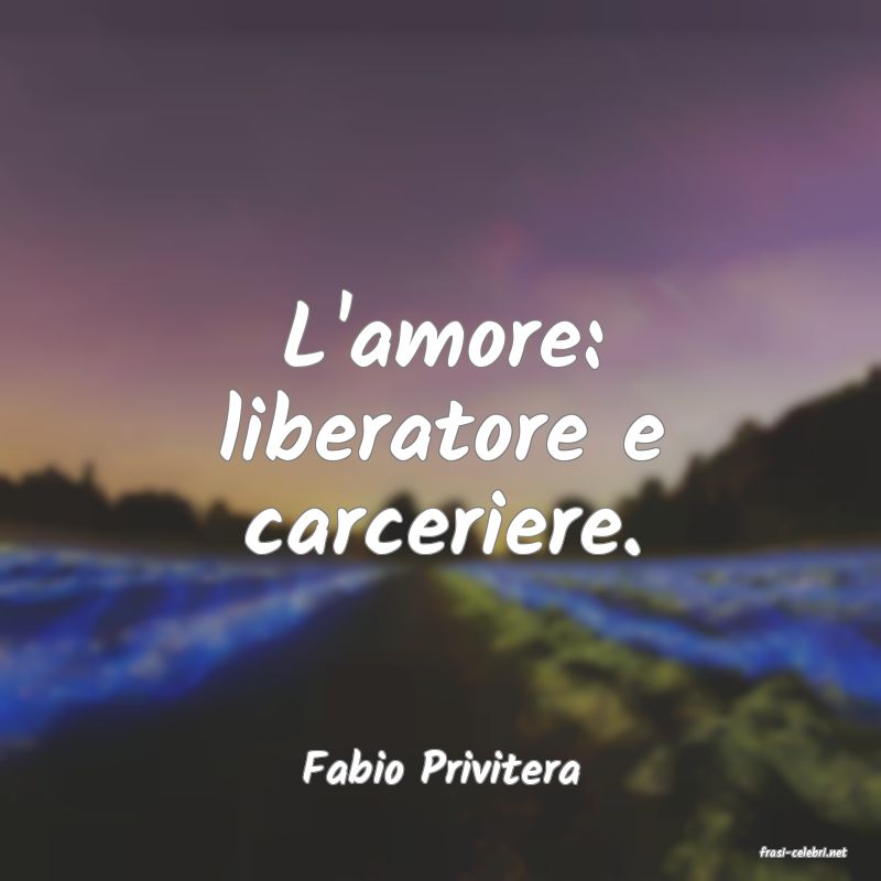 frasi di  Fabio Privitera
