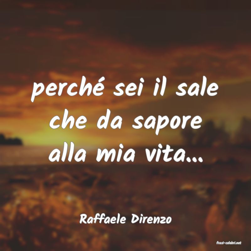 frasi di  Raffaele Direnzo
