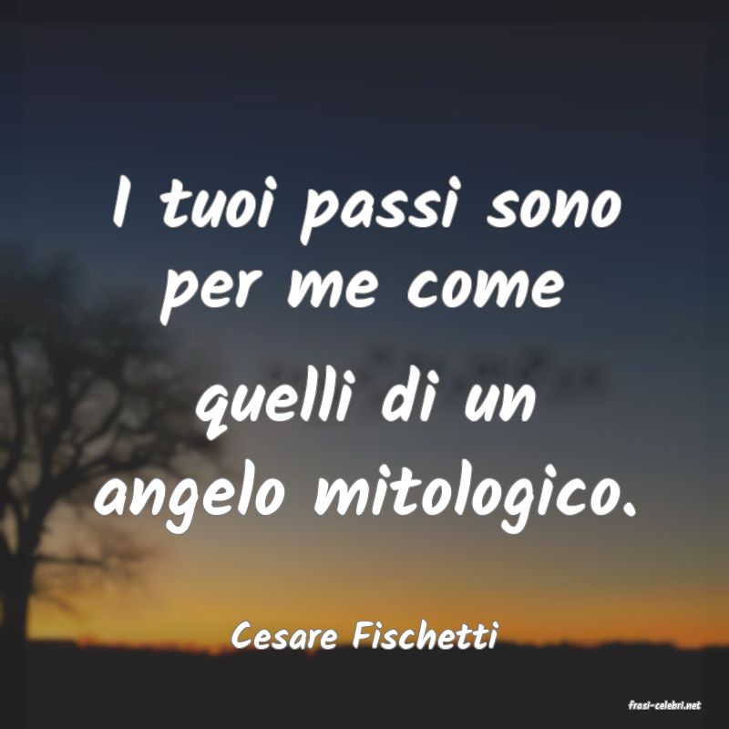 frasi di Cesare Fischetti