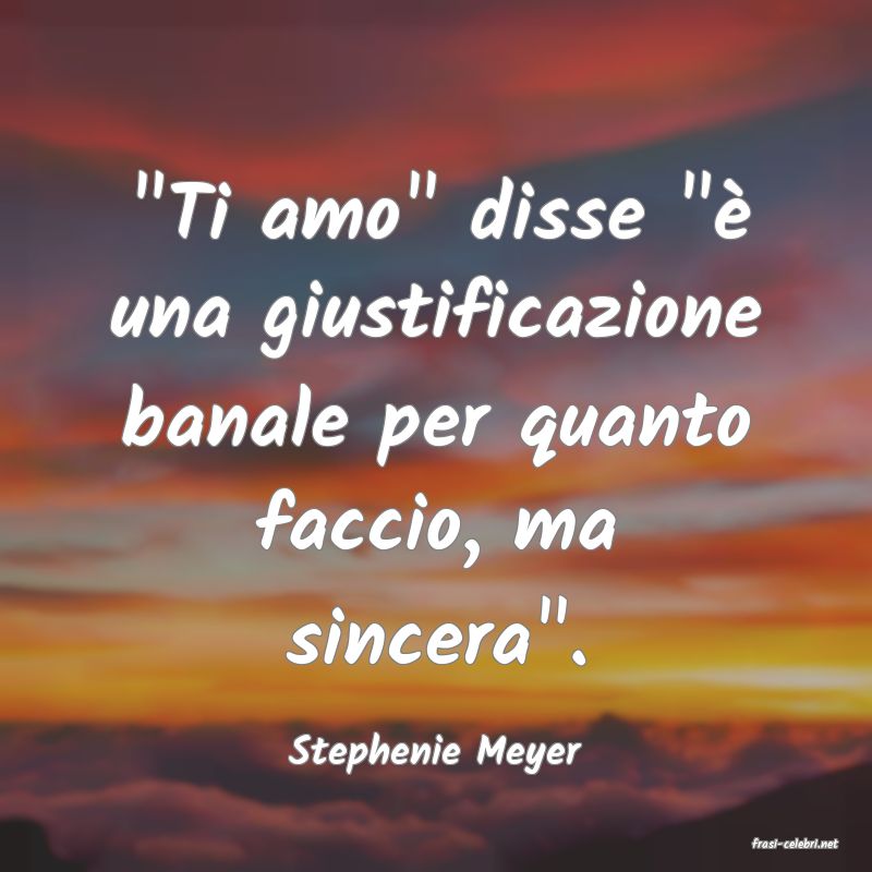 frasi di  Stephenie Meyer
