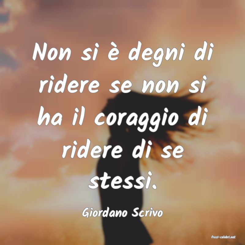 frasi di  Giordano Scrivo
