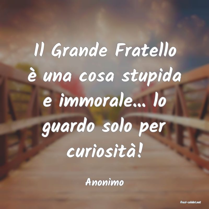 frasi di  Anonimo
