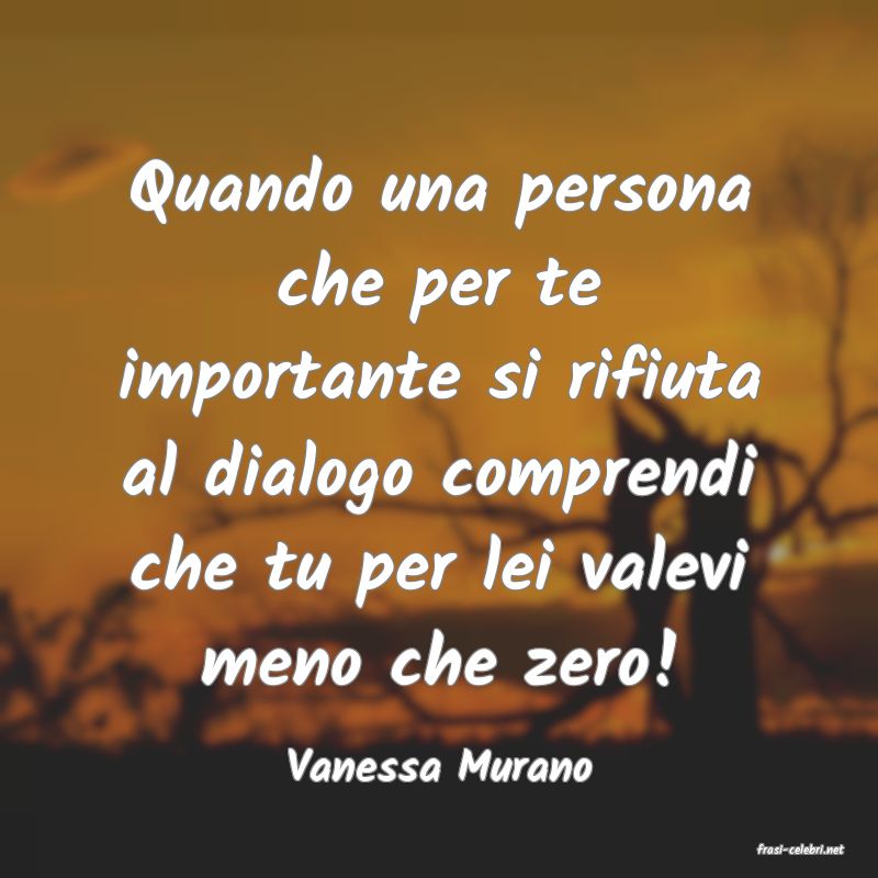 frasi di  Vanessa Murano
