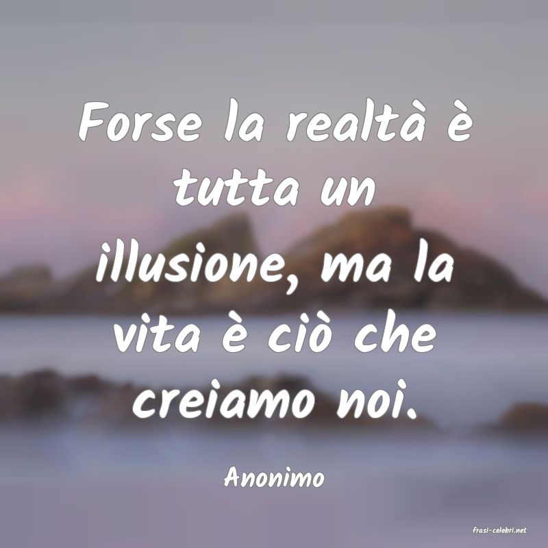 frasi di  Anonimo
