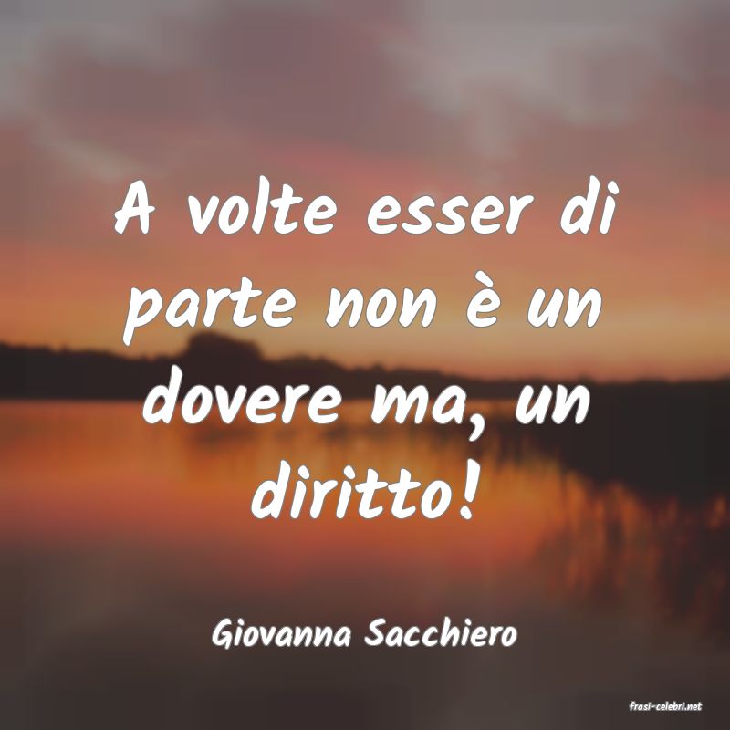 frasi di  Giovanna Sacchiero
