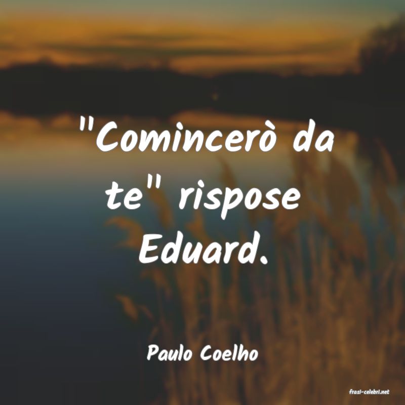 frasi di  Paulo Coelho
