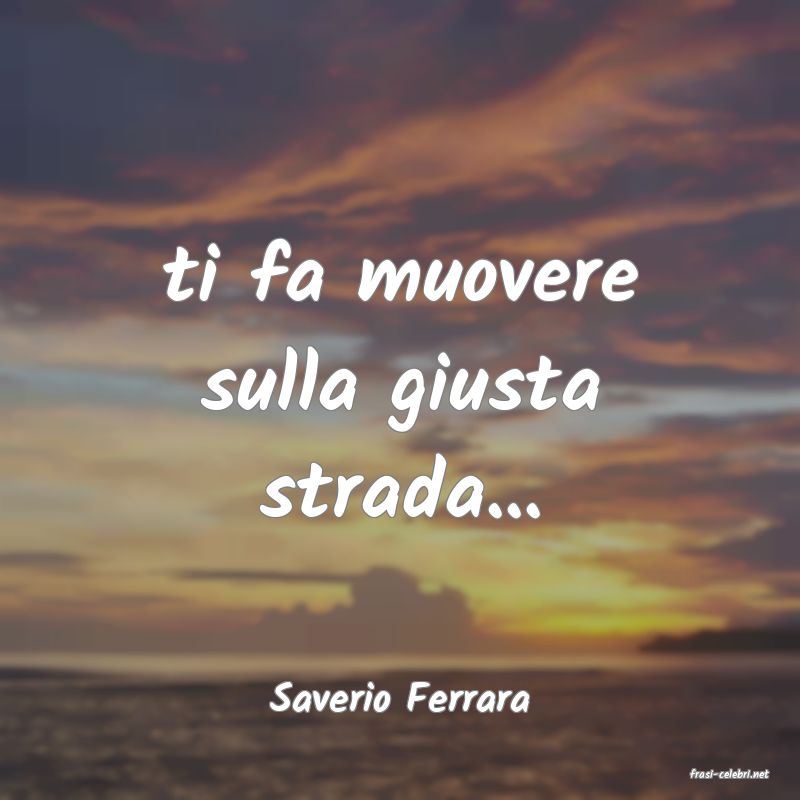 frasi di  Saverio Ferrara
