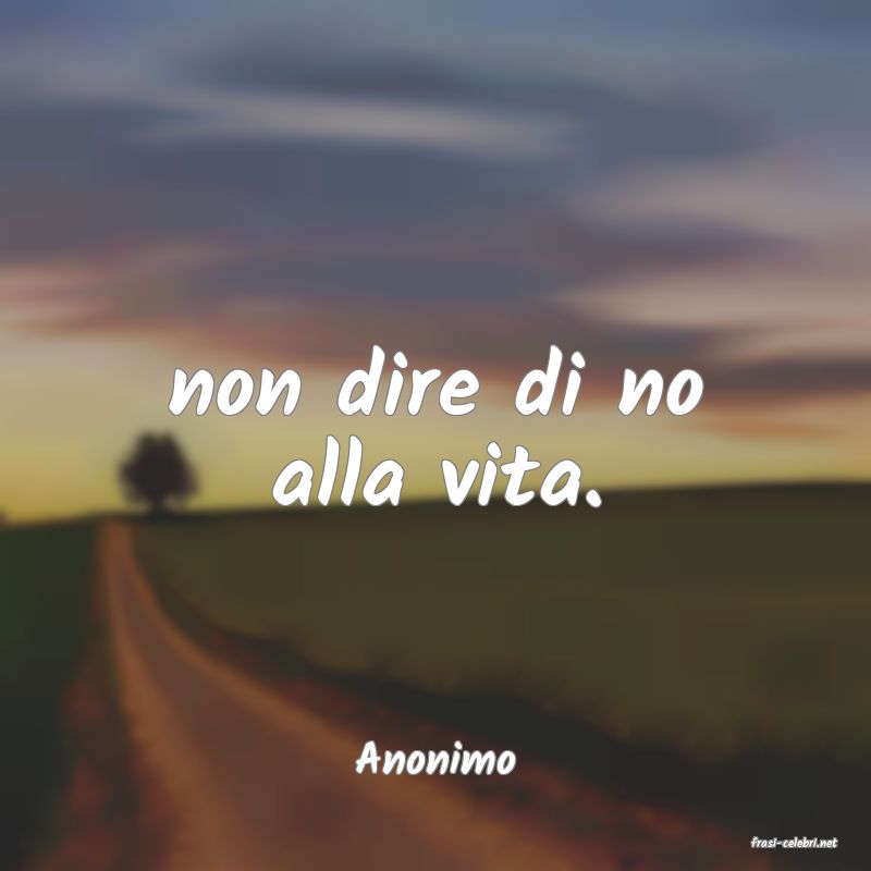 frasi di  Anonimo
