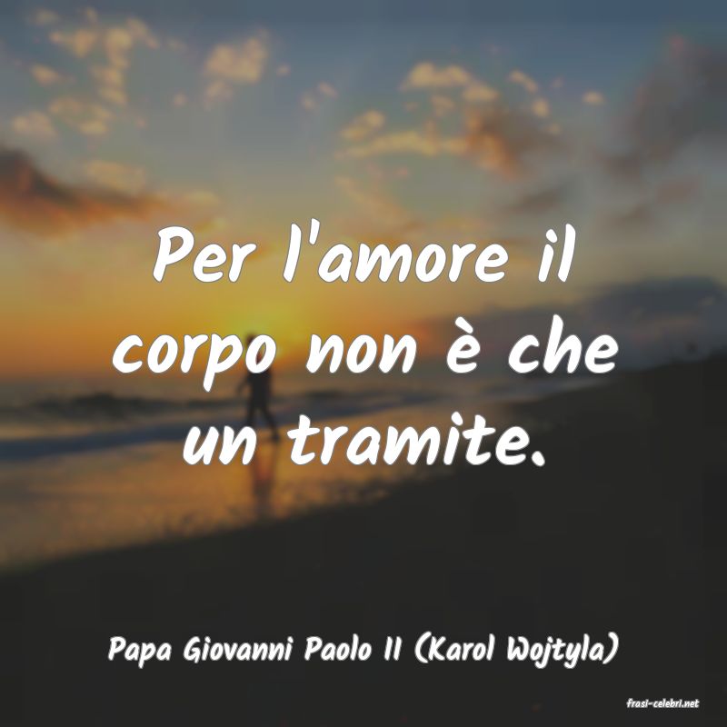 frasi di Papa Giovanni Paolo II (Karol Wojtyla)