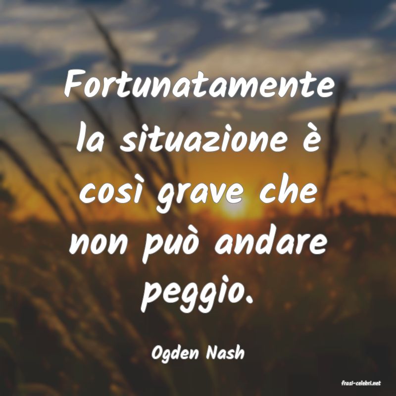 frasi di Ogden Nash