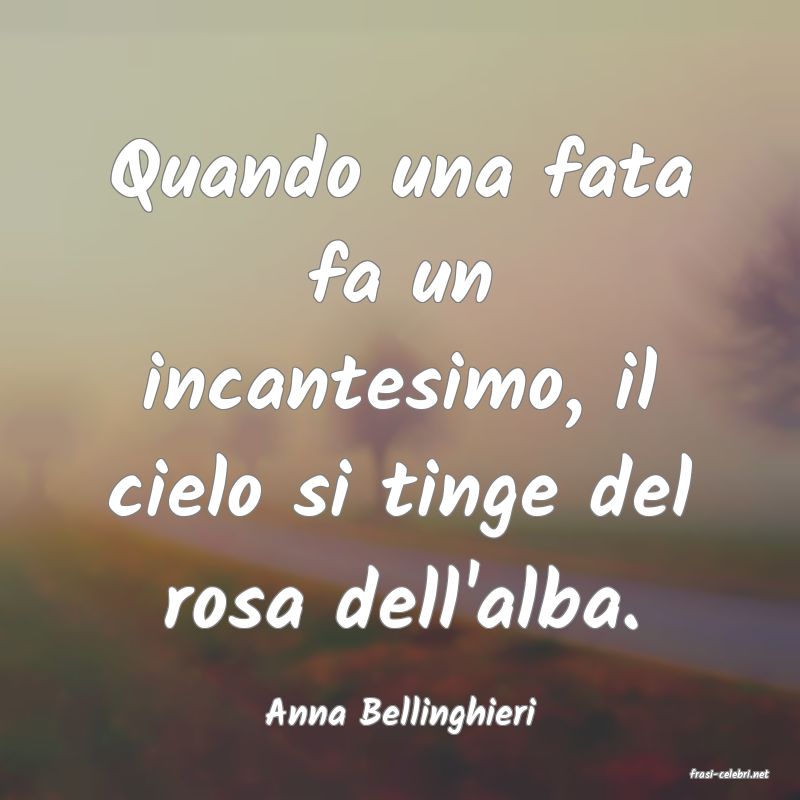 frasi di Anna Bellinghieri