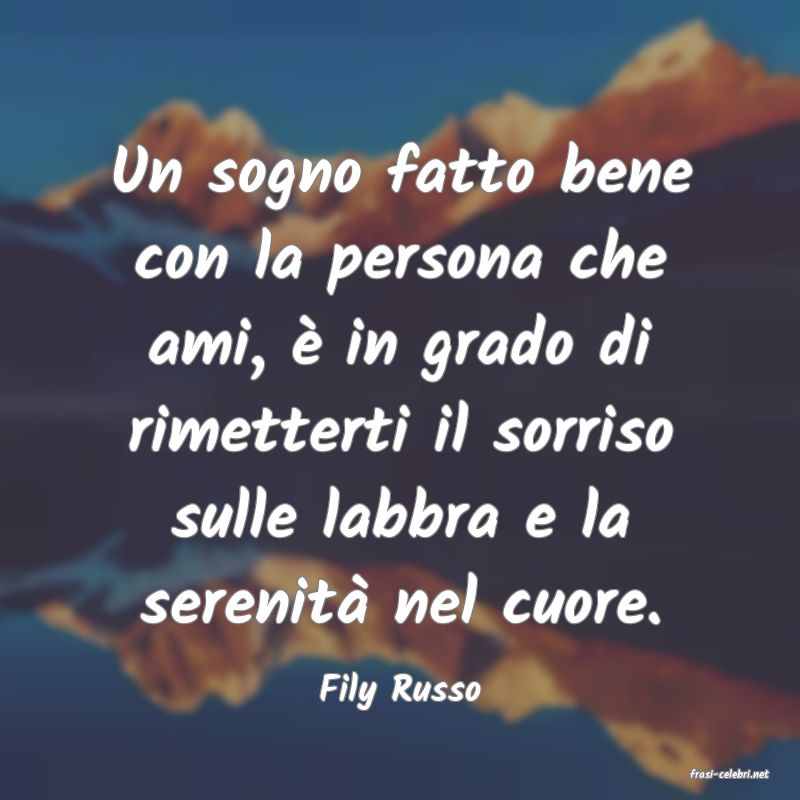 frasi di  Fily Russo
