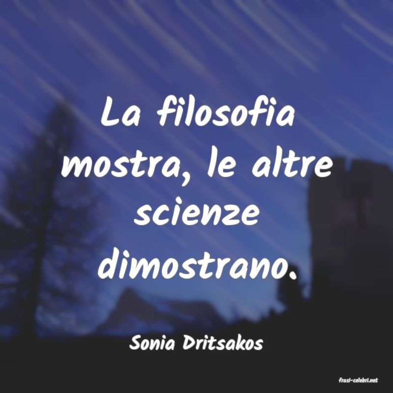 frasi di  Sonia Dritsakos
