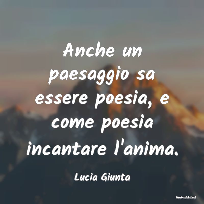 frasi di  Lucia Giunta
