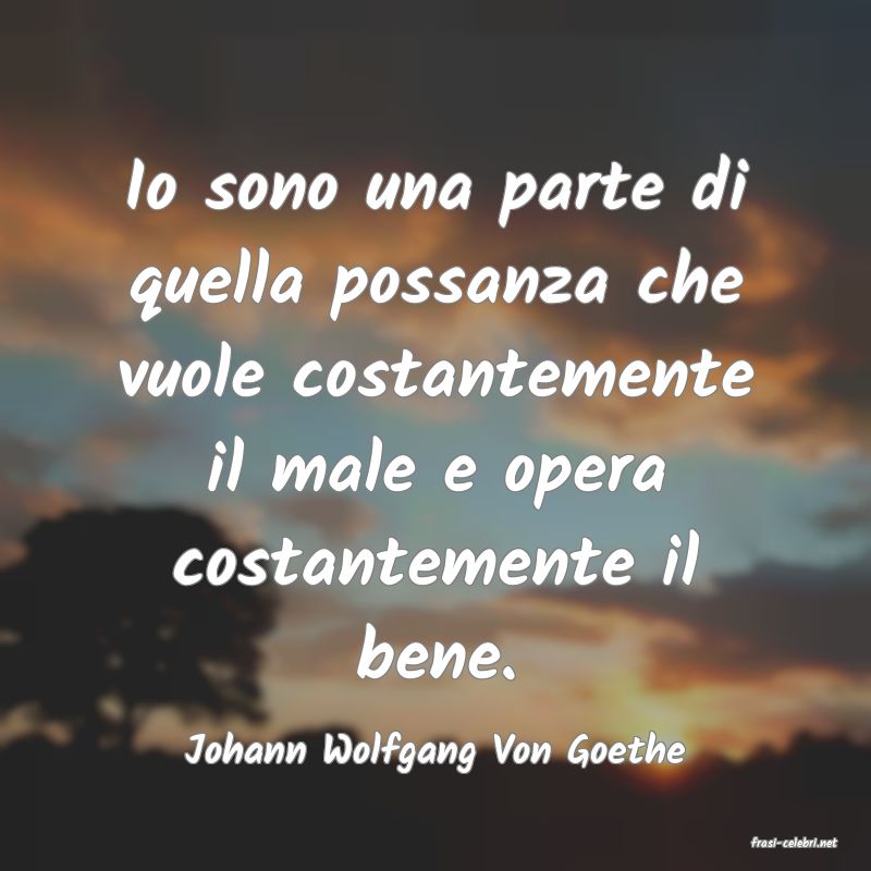 frasi di  Johann Wolfgang Von Goethe
