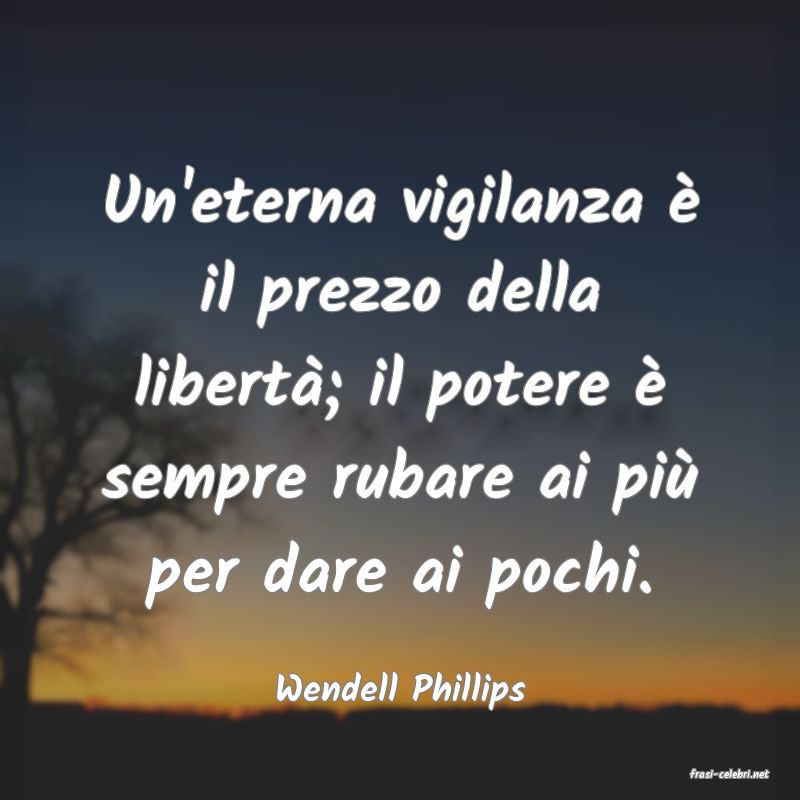 frasi di  Wendell Phillips
